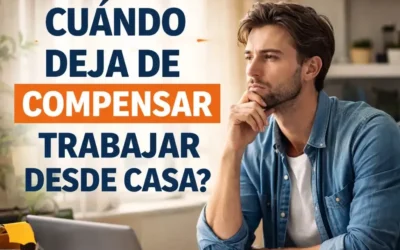 Cuando deja de compensar trabajar desde casa?
